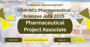 Read more about the article CSIR-NCL Pharmaceutical Sciences Jobs 2025 – Apply for Project Associate