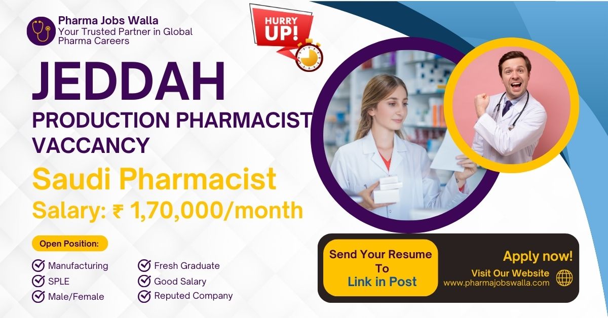 Read more about the article Lucrative Production Pharmacist Job in Jeddah – Earn 5000–7500 SR | Freshers Welcome!