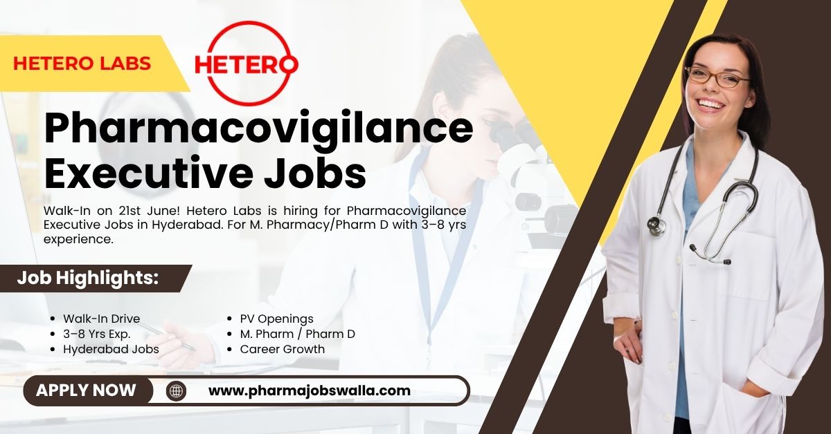 Read more about the article Pharmacovigilance Executive Jobs in Hyderabad 2025 – Walk-In at Hetero Labs on 21 June
