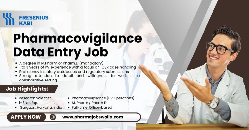Pharmacovigilance data entry triage jobs India at Fresenius Kabi